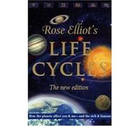 Life Cycles: How the Rythms of the Planets Shape the Patterns of Our Lives Elliot, Rose (Auteur)