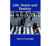 Life, Death And Destiny