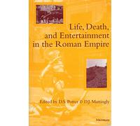 Life, Death, and Entertainment in the Roman Empire
