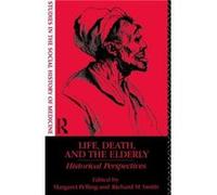Life Death and the Elderly by Richard M. Smith Margaret Pelling Paperback Book Margaret Pelling (Auteur)