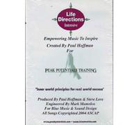 Life Directions Intensive: Empowering Music To Inspire. Created by Paul Hoffman for Peak Potentials Training