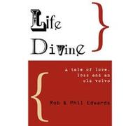 Life Divine by Phil Edwards Edwards, Phil (Auteur)