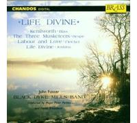 Life Divine - The Black Dyke Mills Band by Fletcher Hespe Bliss Jenkin [CD] NEUF