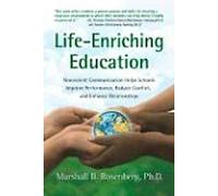 Life-Enriching Education : La communication non violente aide les écoles à améliorer leurs performances, à réduire les conflits et à renforcer les relations