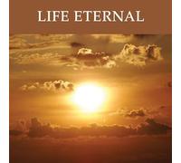 Life Eternal: 7 Sessions