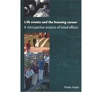 Life Events And The Housing Career: A Retrospective Analysis Of Timed Effects
