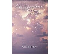 Life Experiences And Purpose Until Death