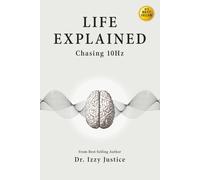 Life Explained: Chasing 10Hz