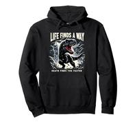 Life Finds A Way Death Finds You Faster Jeu de mots dinosaure T Rex Sweat à Capuche