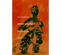 Life Fragments: Arthur Gamavor