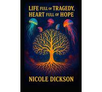 Life Full of Tragedy, Heart Full of Hope.