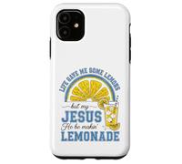 Life Gave Me Some Lemons, But My Jesus He Be Make Limonade Coque pour iPhone 11