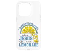 Life Gave Me Some Lemons, But My Jesus He Be Make Limonade Coque pour iPhone 15 Pro