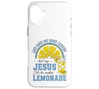 Life Gave Me Some Lemons, But My Jesus He Be Make Limonade Coque pour iPhone 16 Plus