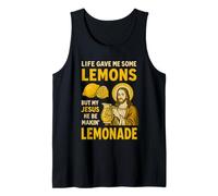 Life Gave Me Some Lemons But My Jesus He Be Make Limonade Débardeur