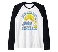 Life Gave Me Some Lemons, But My Jesus He Be Make Limonade Manche Raglan