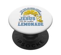 Life Gave Me Some Lemons, But My Jesus He Be Make Limonade PopSockets PopGrip Adhésif