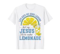 Life Gave Me Some Lemons, But My Jesus He Be Make Limonade T-Shirt