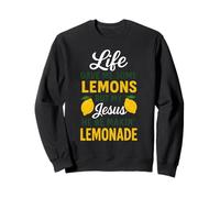 Life Gave Me Some Lemons But My Jesus He Be Makin Limonade Sweatshirt