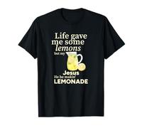 Life Gave me Some Lemons But My Jesus he be Makin' Limonade T-Shirt