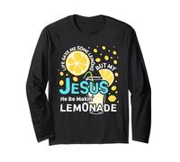 Life Gave Me Some Lemons But My Jesus He Be Making Lemonade Manche Longue