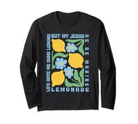 Life Gave Me Some Lemons But My Jesus He Be Making Lemonade Manche Longue