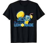 Life Gave Me Some Lemons But My Jesus He Be Making Lemonade Unisex T-Shirt