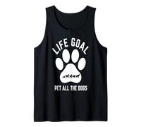 Life Goal Pet All The Dogs | Amant des Chiens drôle Débardeur