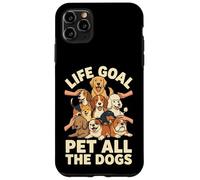 Life Goal Pet All The Dogs Cartoon Funny Dog Lover Coque pour iPhone 11 Pro Max