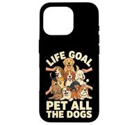 Life Goal Pet All The Dogs Cartoon Funny Dog Lover Coque pour iPhone 16 Pro