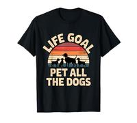 Life Goal Pet All The Dogs Chien Amusant T-Shirt