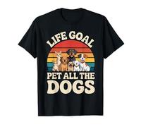 Life Goal Pet All The Dogs Chien Amusant T-Shirt