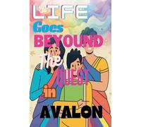 Life Goes Beyond The Quest In Avalon