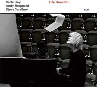 Life Goes On by Carla Bley/Andy Sheppard/Steve Swallow [Audio CD] NEUF