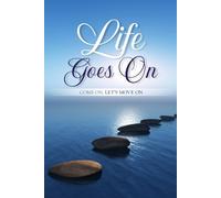 Life Goes On: Come On, Let's Move On