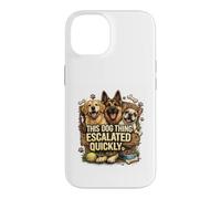 Life Got Hairy Dogs Thing Escale Quickly Funny Dogs Coque pour iPhone 14