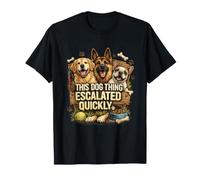 Life Got Hairy Dogs Thing Escale Quickly Funny Dogs T-Shirt