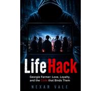 Life Hack: Georgie Farmer: Love, Loyalty, and the Code that Binds Them