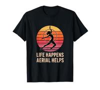 Life Happens Aerial Aide Lyra Silks à Faire du Yoga T-Shirt