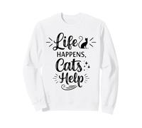 Life Happens Cats Help - Funny Cat Lover Cat Moms Cat Dads Sweatshirt