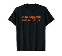 Life Happens Music Helps Orange T-Shirt