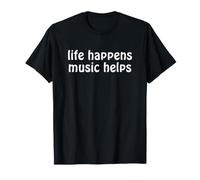 Life Happens Music Helps T-Shirt