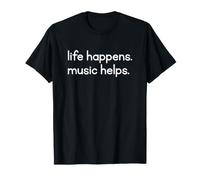 Life Happens Music Helps T-Shirt
