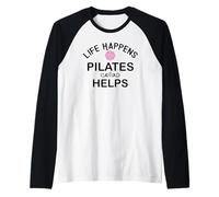 Life Happens Pilates Helps Pilates Era Pilates Instructor Manche Raglan