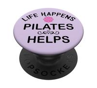 Life Happens Pilates Helps Pilates Era Pilates Instructor PopSockets PopGrip Adhésif