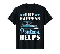 Life Happens Ponton pour Bateau T-Shirt Graphique avec Valeur