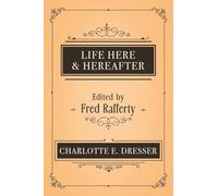 Life Here and Hereafter