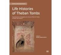 Life Histories Of Theban Tombs