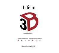 Life in 3-B: A Resource for Personal, Professional, and Spiritual Balance