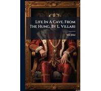 Life In A Cave. From The Hung. By L. Villari
